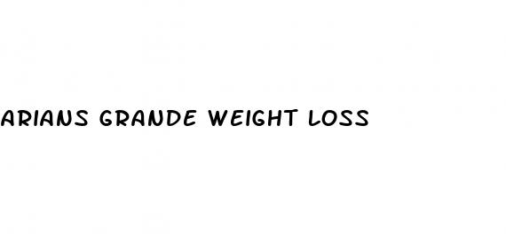 arians grande weight loss