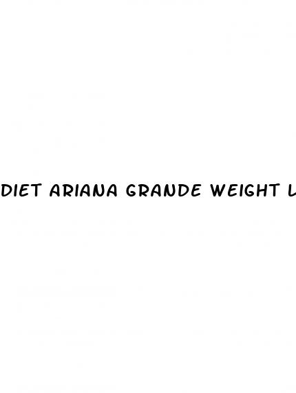 diet ariana grande weight loss