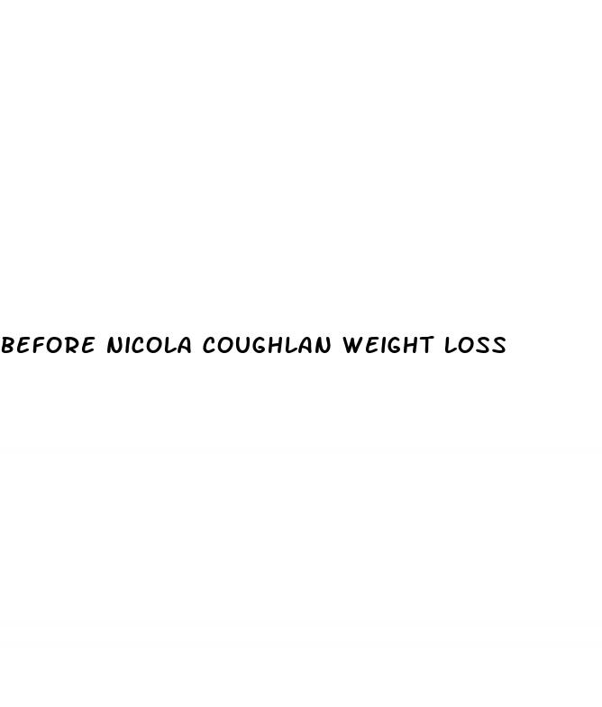 before nicola coughlan weight loss