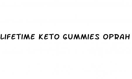 lifetime keto gummies oprah