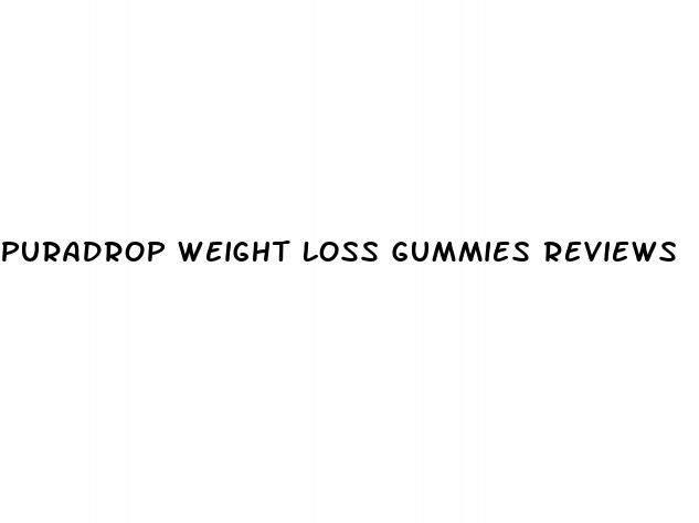 puradrop weight loss gummies reviews