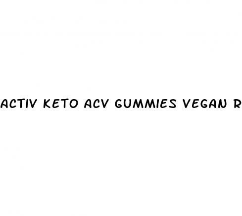 activ keto acv gummies vegan reviews