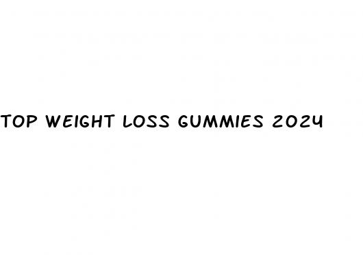 top weight loss gummies 2024