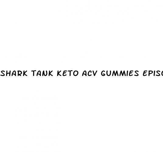 shark tank keto acv gummies episode