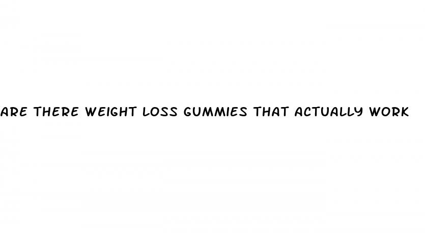 are there weight loss gummies that actually work