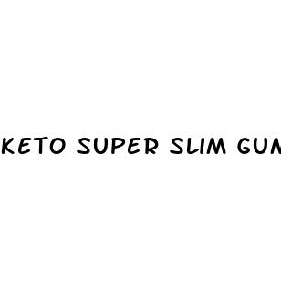 keto super slim gummies