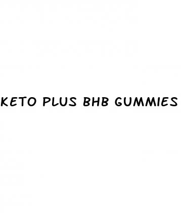 keto plus bhb gummies