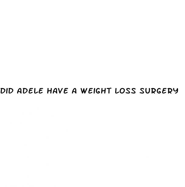 did adele have a weight loss surgery