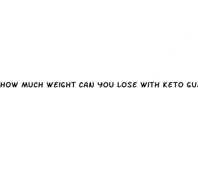 how much weight can you lose with keto gummies