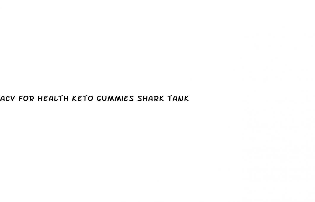 acv for health keto gummies shark tank