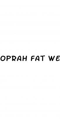 oprah fat weight loss