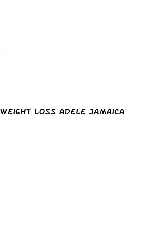 weight loss adele jamaica