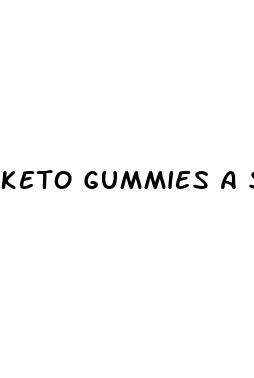 keto gummies a scam