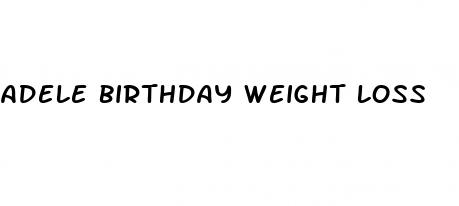 adele birthday weight loss