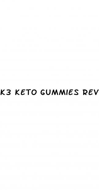 k3 keto gummies reviews