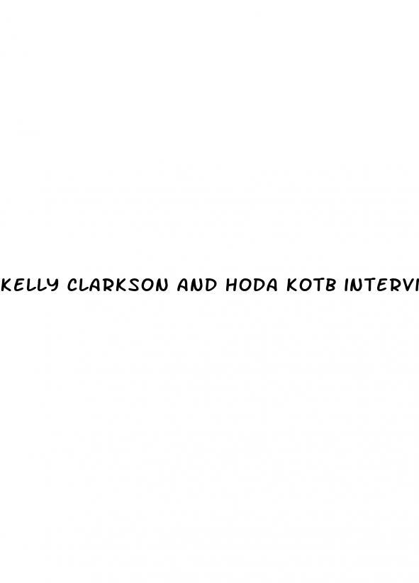 kelly clarkson and hoda kotb interview about weight loss