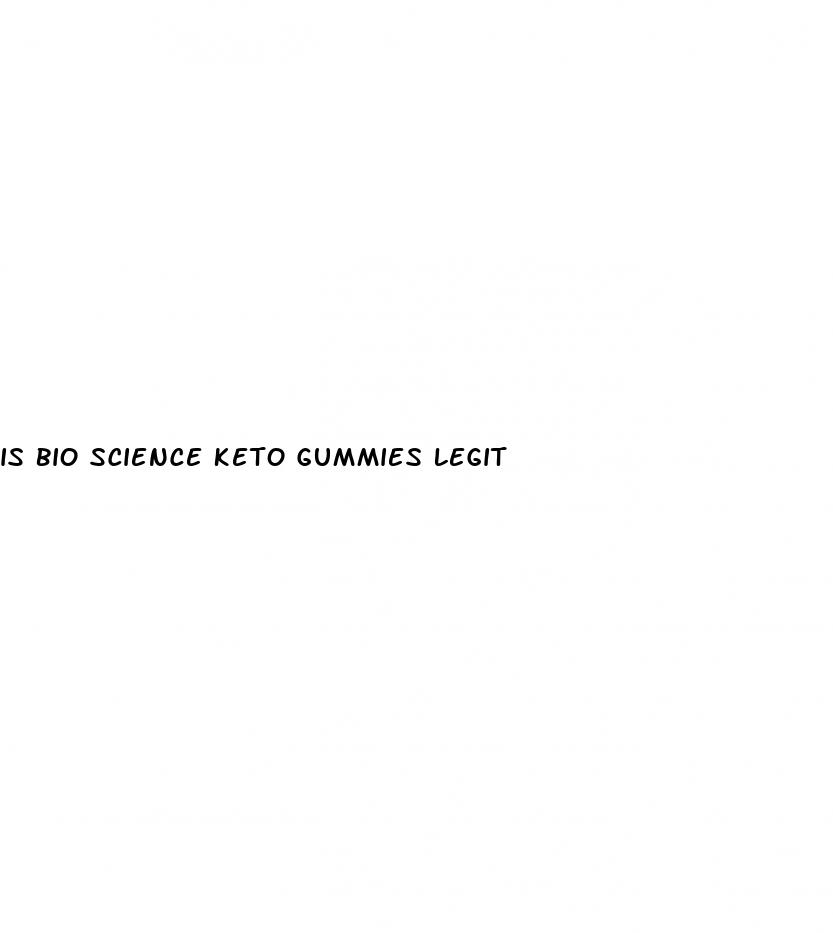 is bio science keto gummies legit