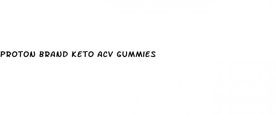 proton brand keto acv gummies