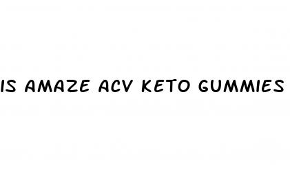 is amaze acv keto gummies legit