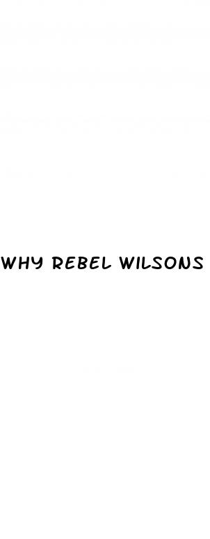 why rebel wilsons weight loss