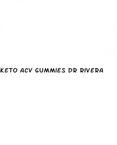 keto acv gummies dr rivera