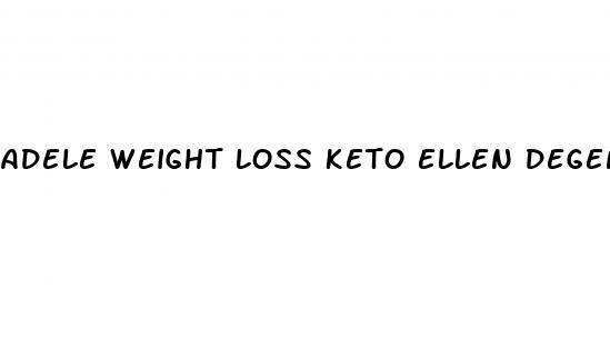 adele weight loss keto ellen degeneres