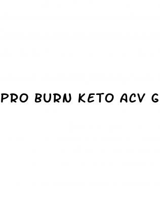 pro burn keto acv gummies reviews