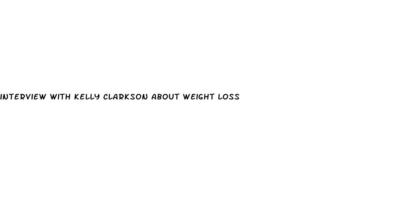 interview with kelly clarkson about weight loss