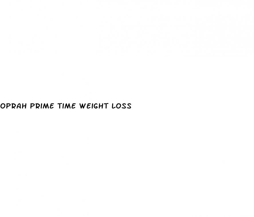 oprah prime time weight loss