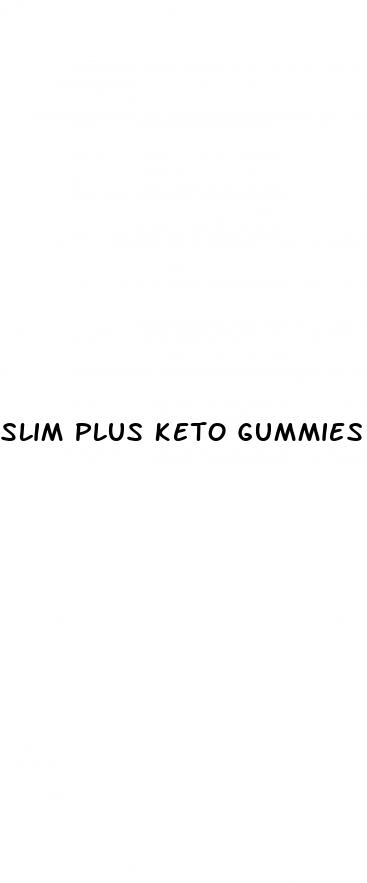 slim plus keto gummies ingredients