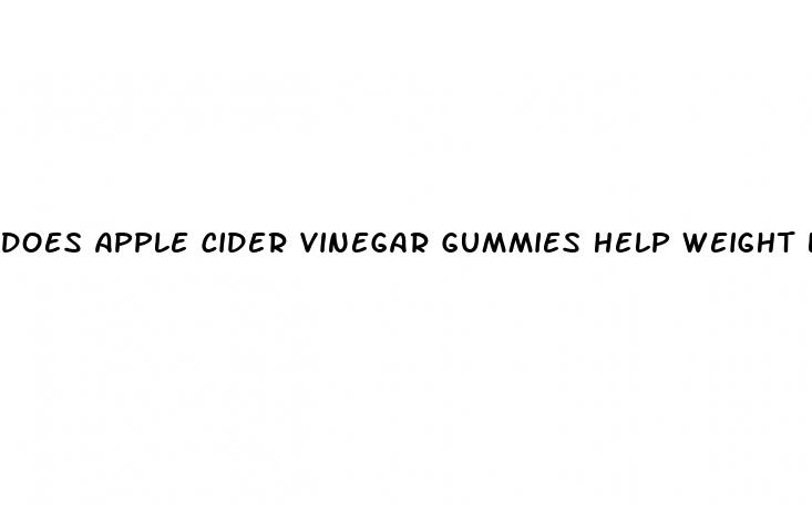 does apple cider vinegar gummies help weight loss