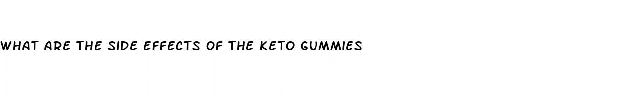 what are the side effects of the keto gummies