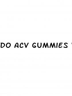 do acv gummies work for weight loss