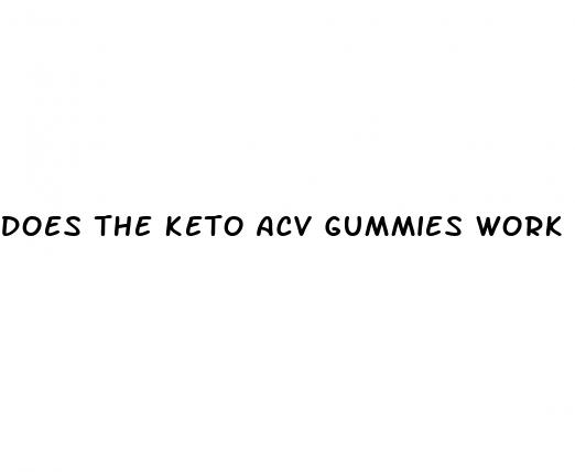 does the keto acv gummies work