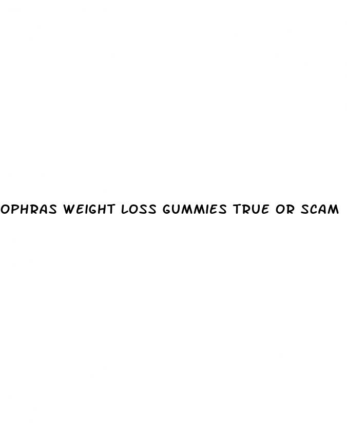 ophras weight loss gummies true or scam