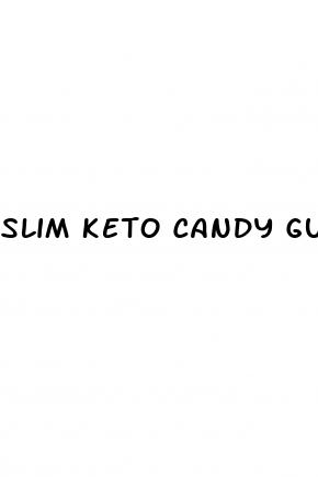 slim keto candy gummies