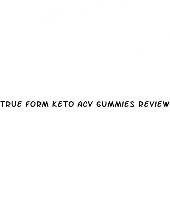 true form keto acv gummies review