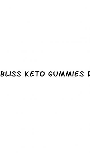 bliss keto gummies review