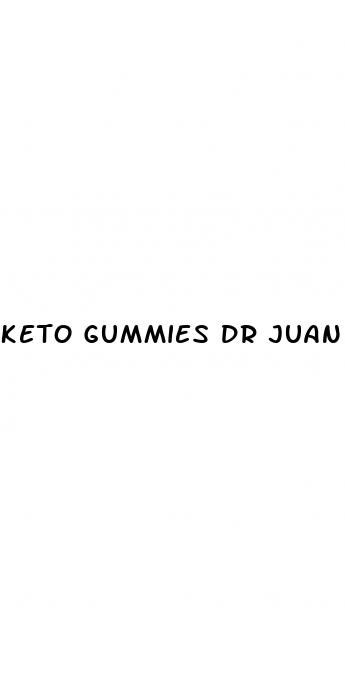 keto gummies dr juan