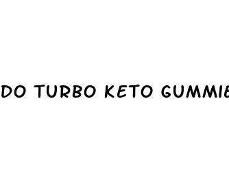 do turbo keto gummies really work