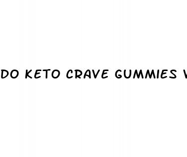 do keto crave gummies work