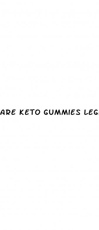 are keto gummies legit