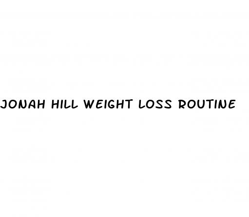 jonah hill weight loss routine