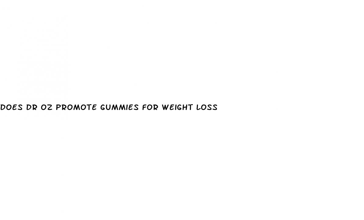 does dr oz promote gummies for weight loss