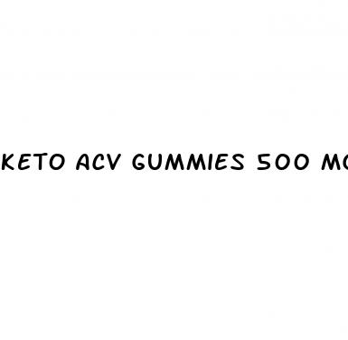 keto acv gummies 500 mg