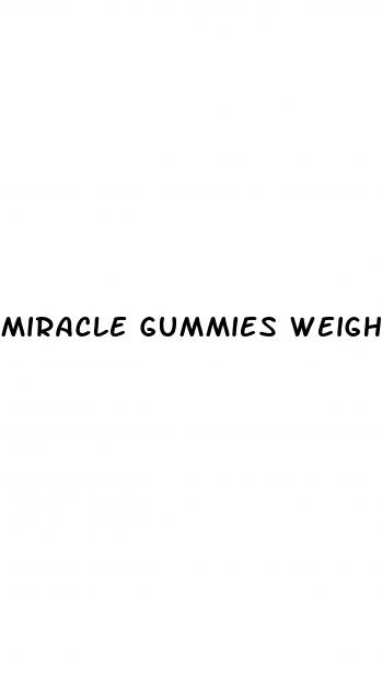 miracle gummies weight loss