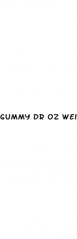 gummy dr oz weight loss