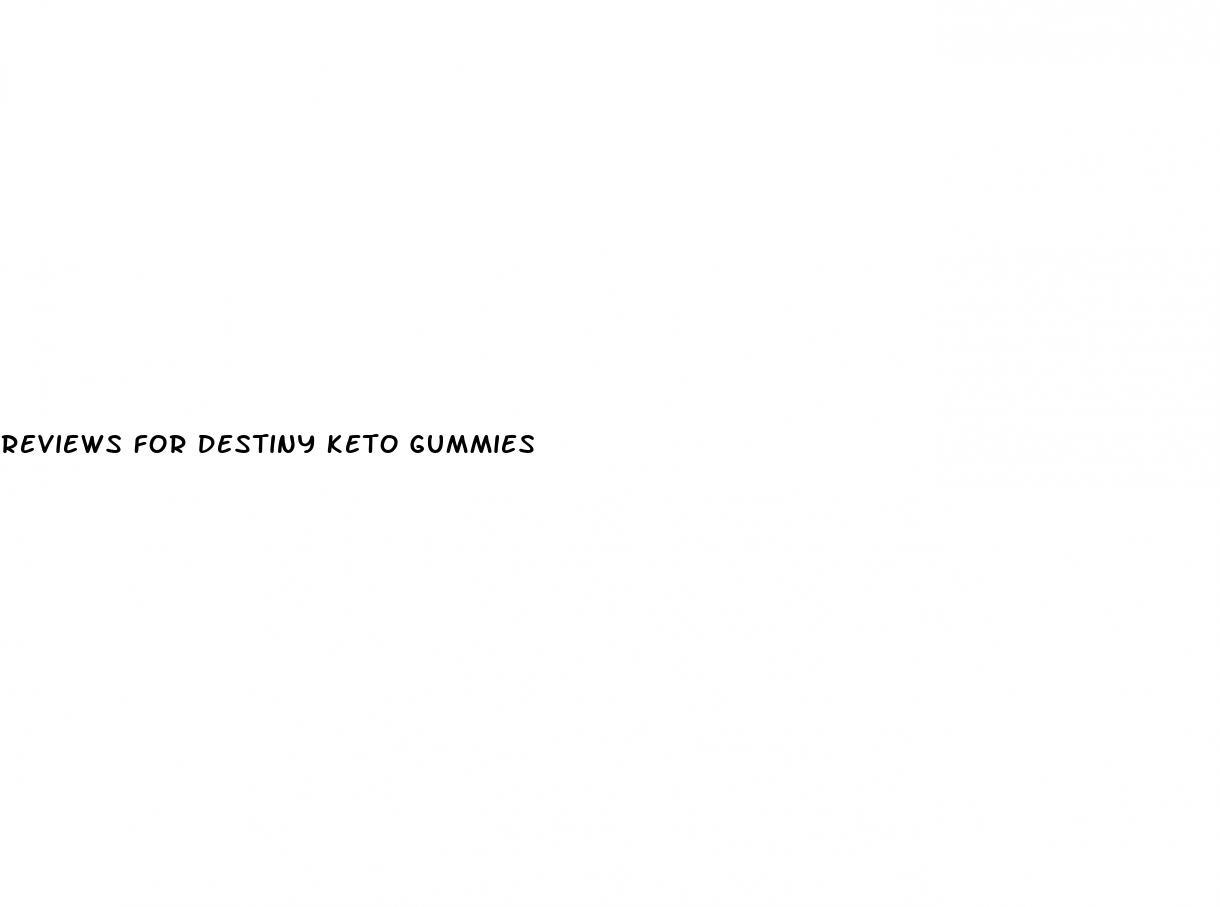 reviews for destiny keto gummies