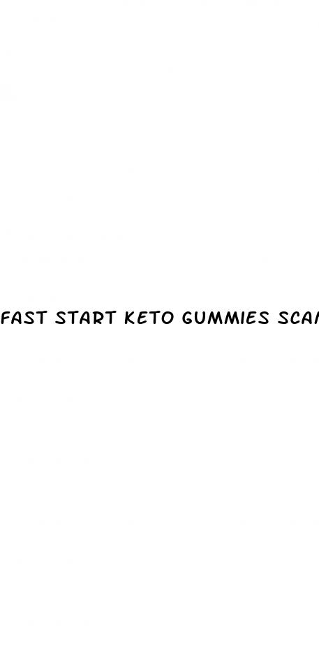 fast start keto gummies scam