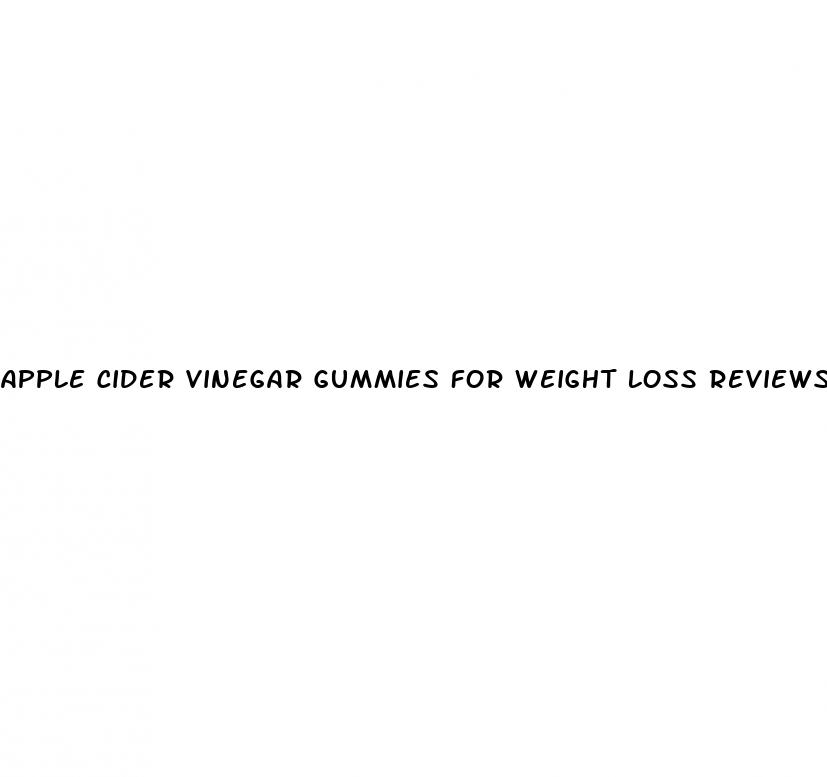 apple cider vinegar gummies for weight loss reviews